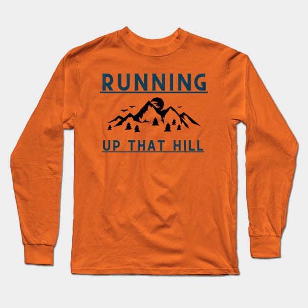 Running up that hill Long Sleeve T-Shirt by redyaktama